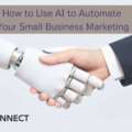 How to Use AI to Automate Your Small Business Marketing